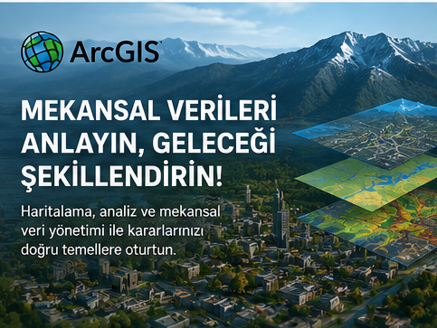 ArcGIS Nedir? Coğrafi Bilgi Sistemlerinde Devrim Yaratan Teknoloji